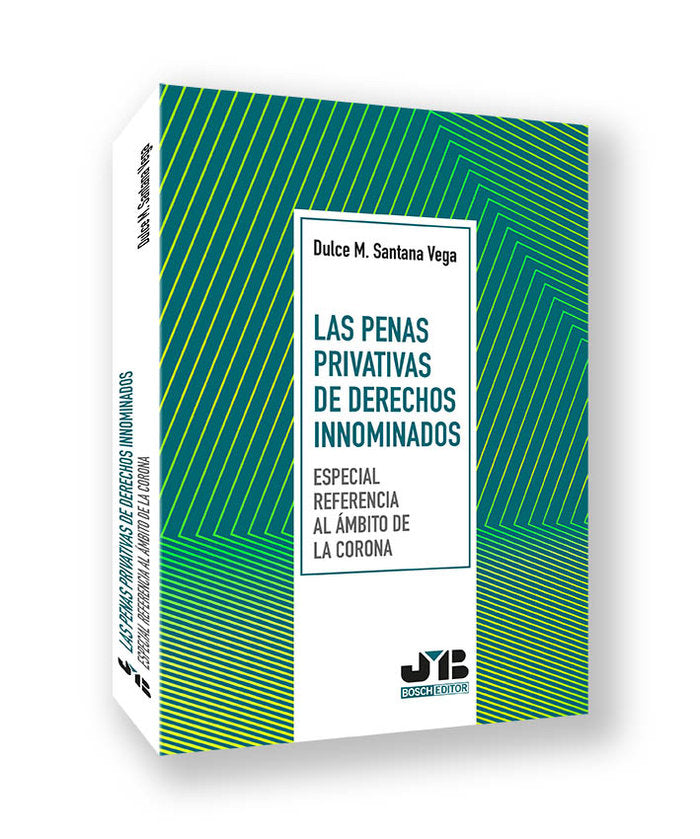 LAS PENAS PRIVATIVAS DE DERECHOS INNOMINADOS (ESPECIAL REFER, de SANTANA VEGA, DULCE | portada del libro