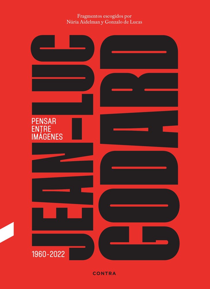 JEAN-LUC GODARD. PENSAR ENTRE IMAGENES, de DE LUCAS, GONZALO | portada del libro
