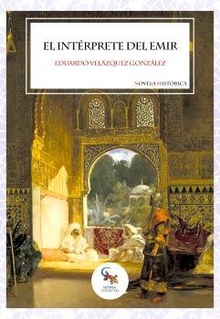 EL INTERPRETE DEL EMIR, de EDUARDO VAZQUEZ GONZALEZ | portada del libro