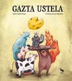 Gazta ustela, de Jesus Lopez Moya | portada del libro