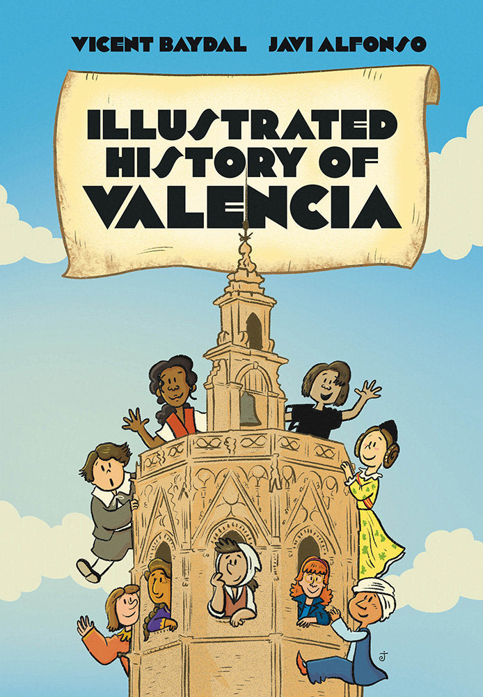 ILLUSTRATED HISTORY OF VALENCIA, de BAYDAL, VICENT | portada del libro
