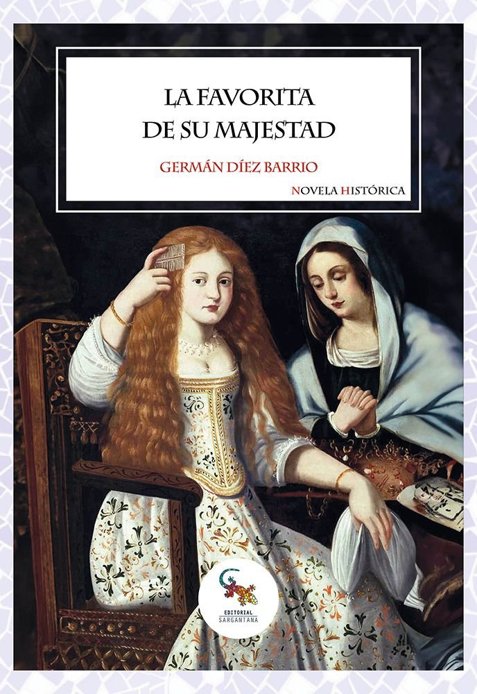 LA FAVORITA DE SU MAJESTAD, de DIEZ BARRIO, GERMAN | portada del libro