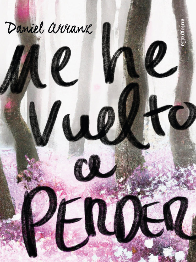 Me he vuelto a perder, de Arranz, Daniel | portada del libro