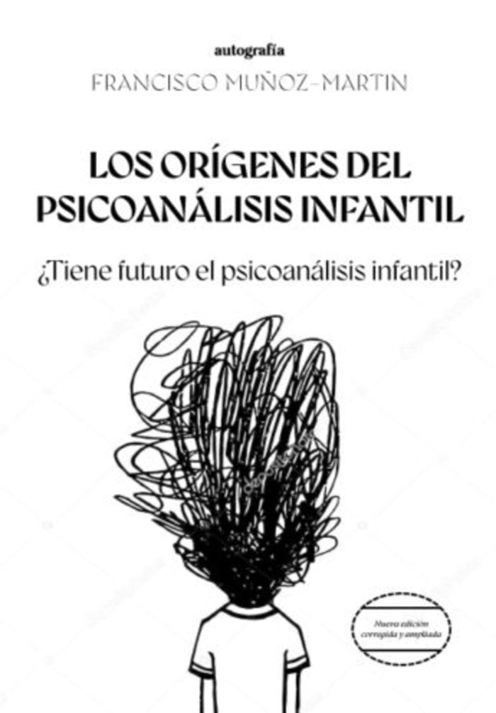 LOS ORÍGENES DEL PSICOANÁLISIS INFANTIL, de Muñoz-Martín, Francisco | portada del libro