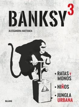 BANKSY / RATAS Y MONOS, NIÑOS, JUNGLA URBANA, de MATANZA | portada del libro