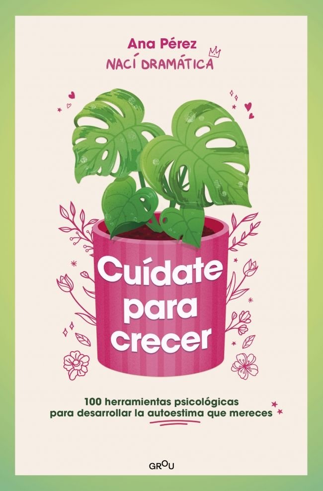 CUIDATE PARA CRECER, de ANA PEREZ (@NACIDRAMATICA) | portada del libro