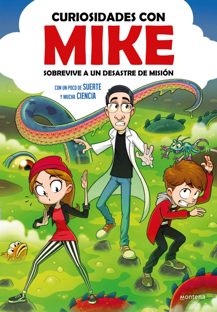 SOBREVIVE A UN DESASTRE DE MISION CON UN POCO DE SUERTE Y MUCHA CIENCIA (CURIOSI, de CURIOSIDADES CON MIKE | portada del libr