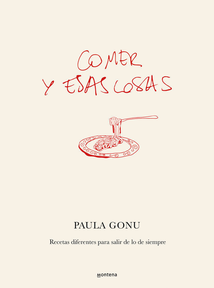 COMER Y ESAS COSAS, de GONU, PAULA | portada del libro