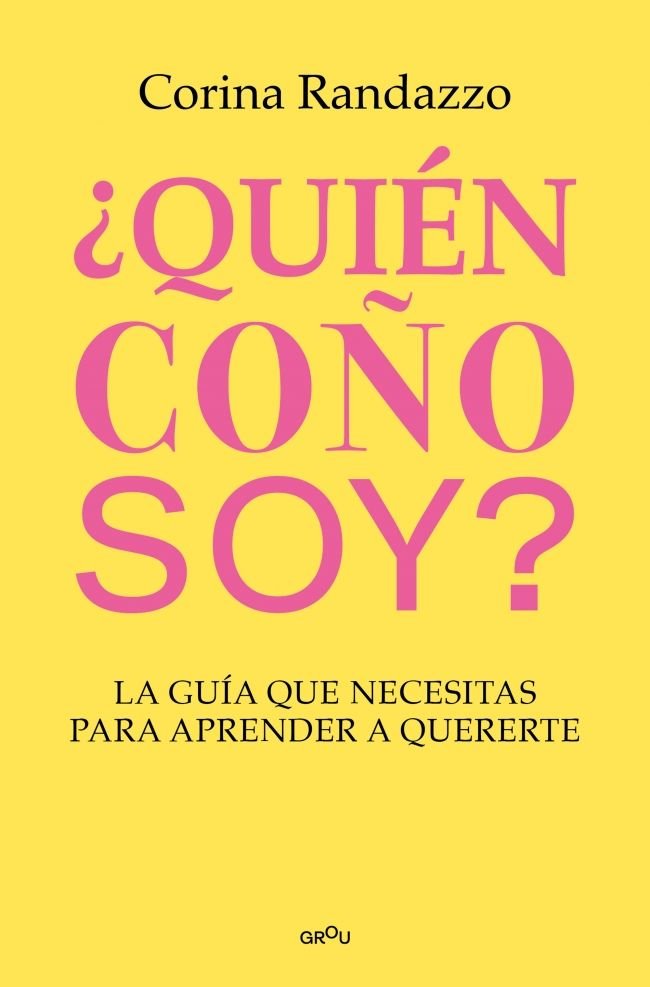 ¿QUIEN COÑO SOY?, de RANDAZZO, CORINA | portada del libro