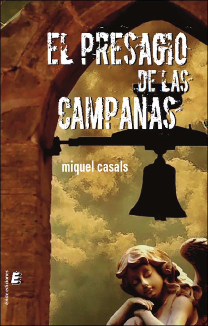 El presagio de las campanas, de CASALS, MIQUEL | portada del libro