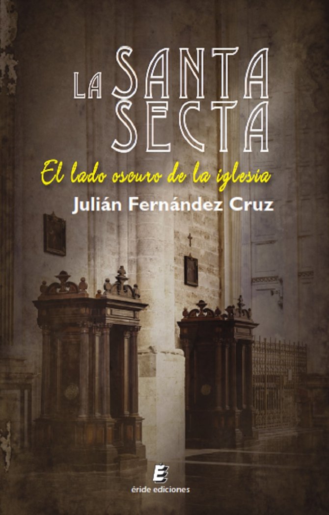La santa secta, de FERNANDEZ CRUZ, JULIAN | portada del libro
