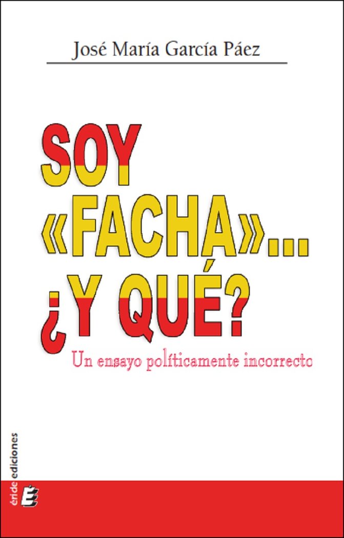 SOY FACHA Y QUE, de GARCIA PAEZ, JOSE MARIA | portada del libro