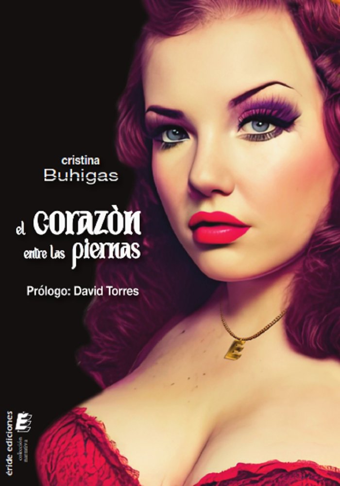 CORAZON ENTRE LAS PIERNAS, EL, de BUHIGAS, CRISTINA | portada del libro