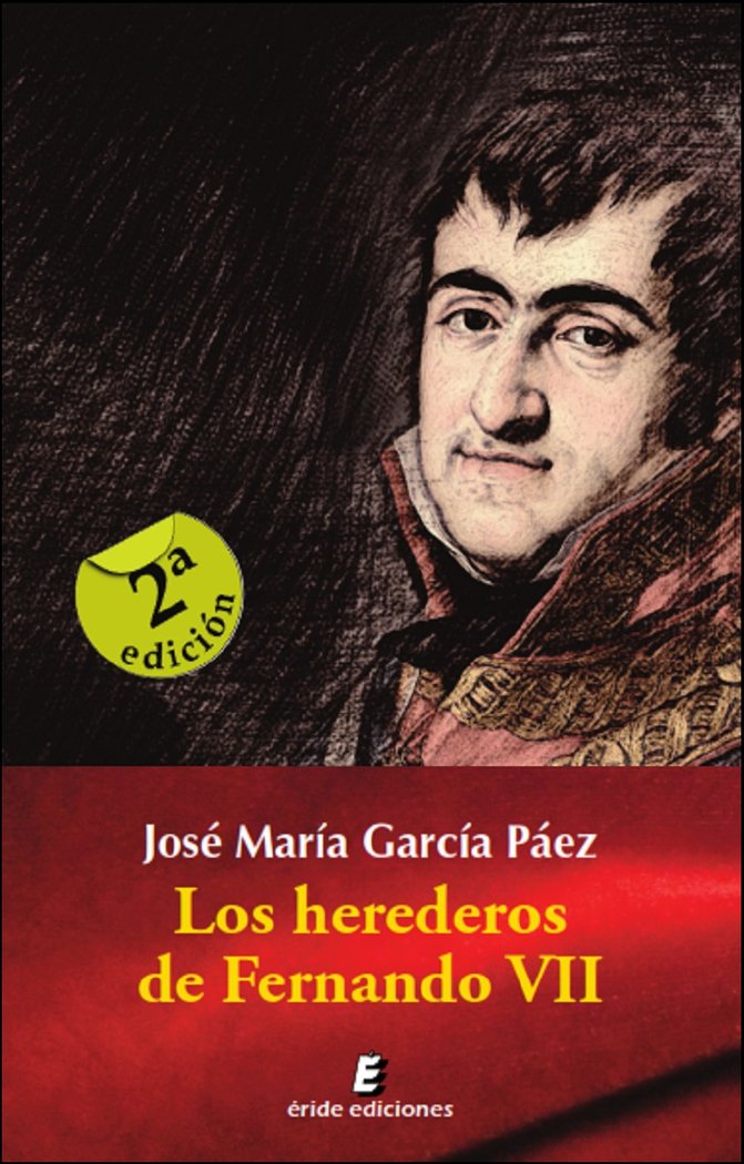 Los herederos de Fernando VII, de GARCIA PAEZ, JOSE MARIA | portada del libro
