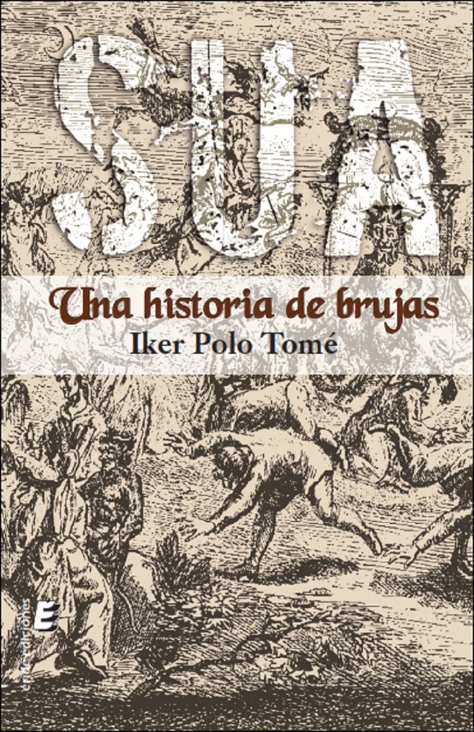 SUA. UNA HISTORIA DE BRUJAS, de IKER POLO TOME | portada del libro