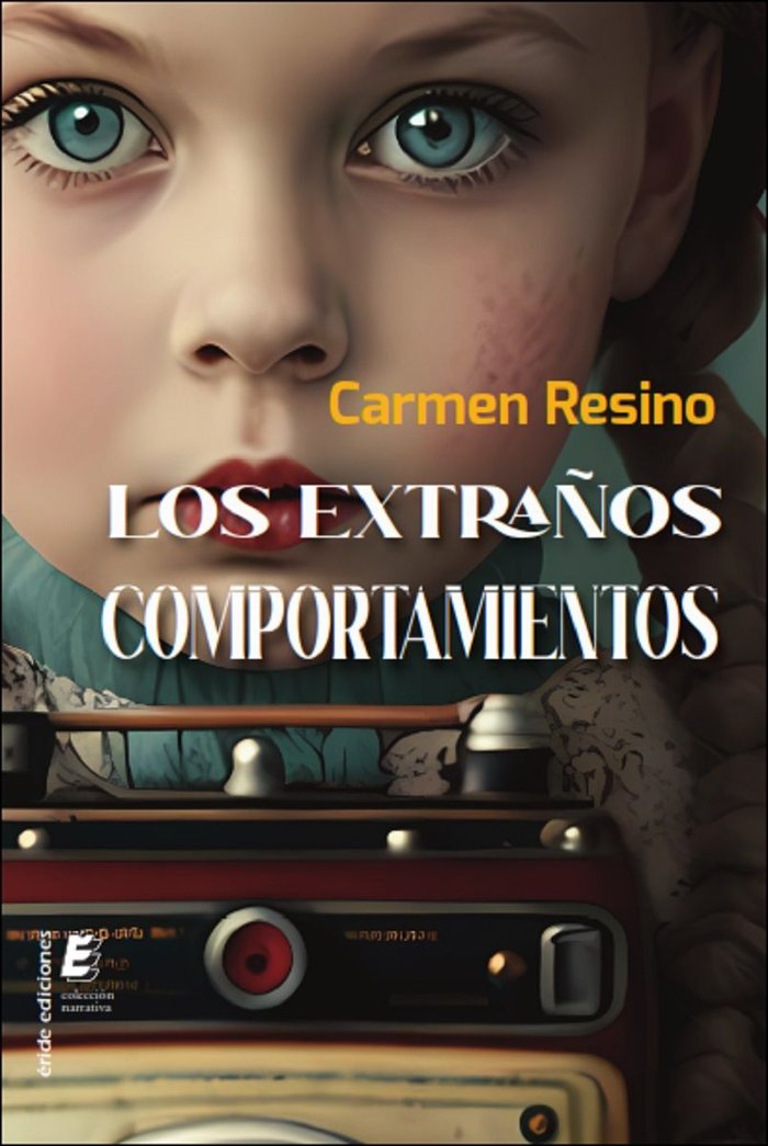LOS EXTRAÑOS COMPORTAMIENTOS, de RESINO, CARMEN | portada del libro