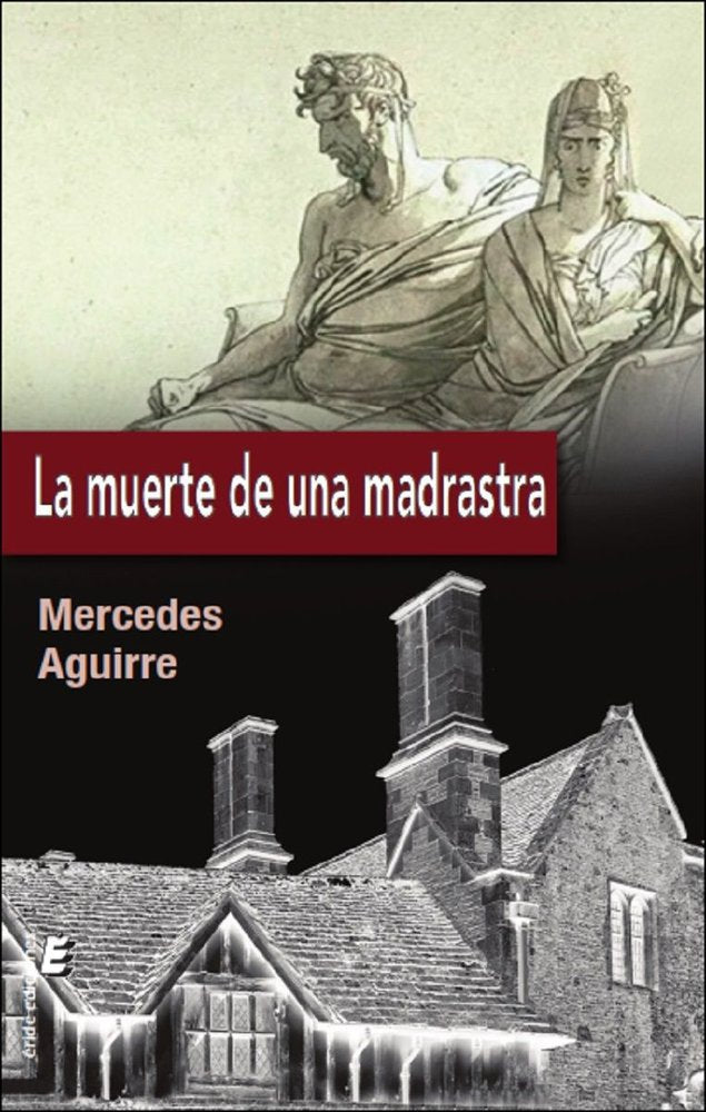 LA MUERTE DE UNA MADRASTRA, de AGUIRRE, MERCEDES | portada del libro