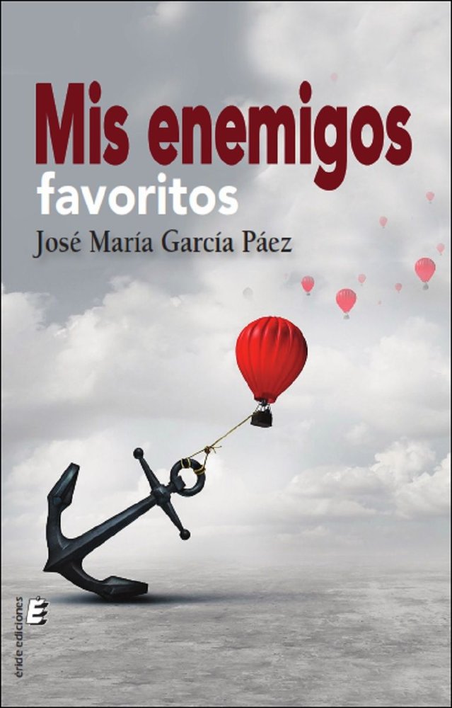 MIS ENEMIGOS FAVORITOS, de GARCIA PAEZ, JOSE MARIA | portada del libro