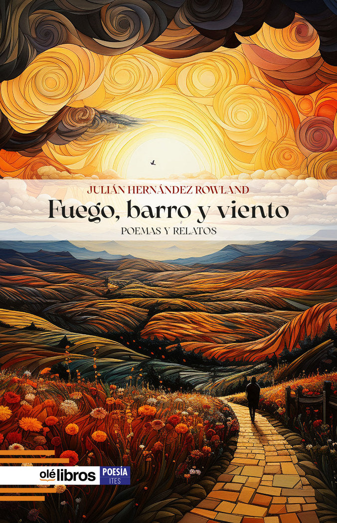 FUEGO, BARRO Y VIENTO, de Hernández Rowland, Julián | portada del libro