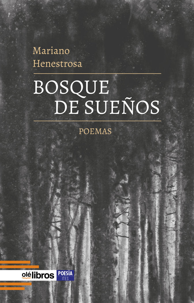 Bosque de sueños, de , Henestrosa, Mariano | portada del libro