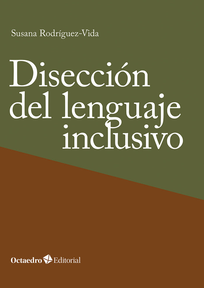 DISECCION DEL LENGUAJE INCLUSIVO, de RODRIGUEZ-VIDA, SUSANA | portada del libro