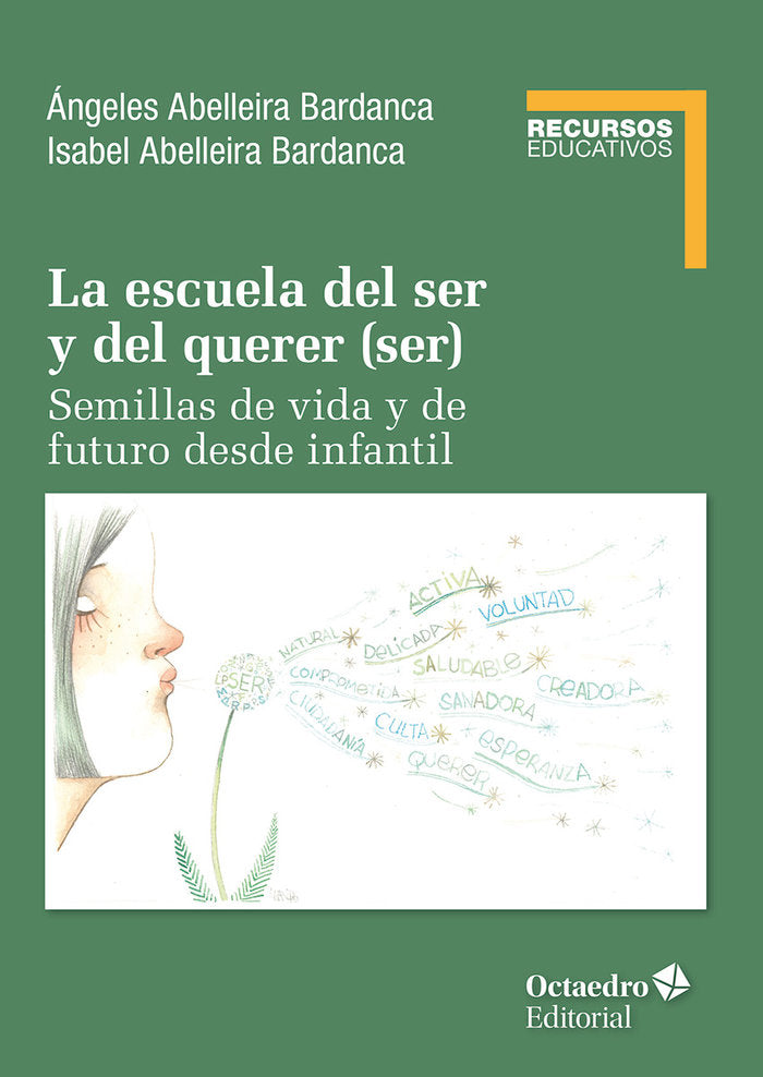 LA ESCUELA DEL SER Y DEL QUERER (SER), de ABELLEIRA BARDANCA, M. ANGELES | portada del libro