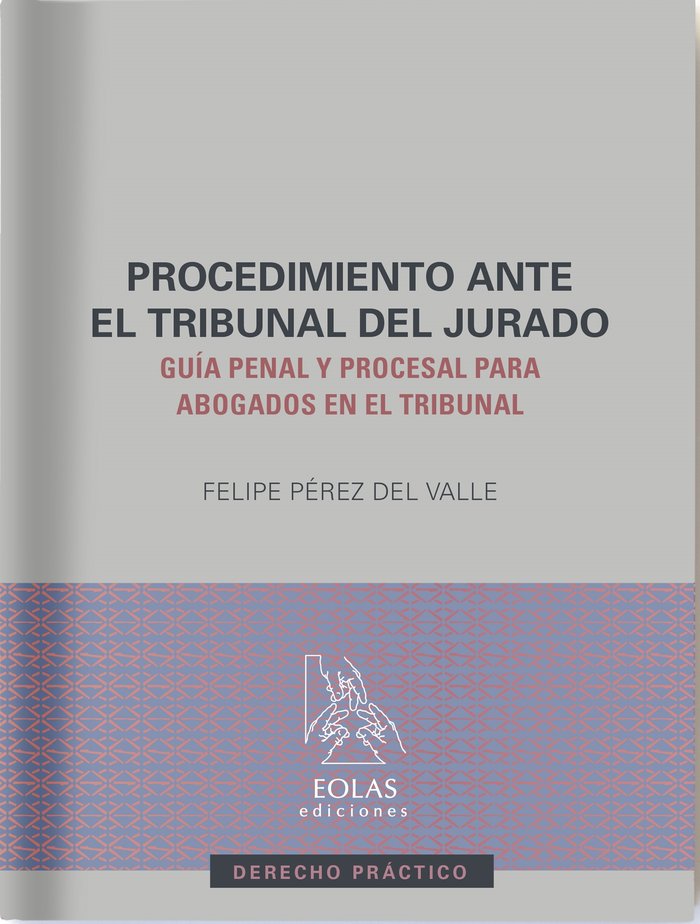 EL PROCEDIMIENTO ANTE EL TRIBUNAL DEL JURADO, de PEREZ DEL VALLE, FELIPE | portada del libro