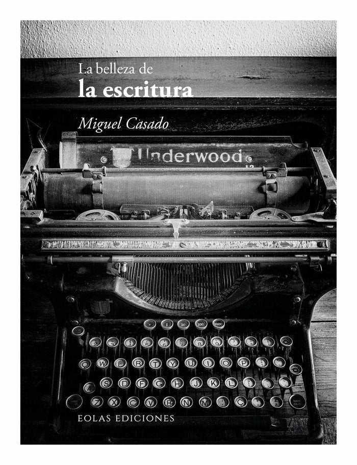 La belleza de la escritura, de CASADO, MIGUEL | portada del libro