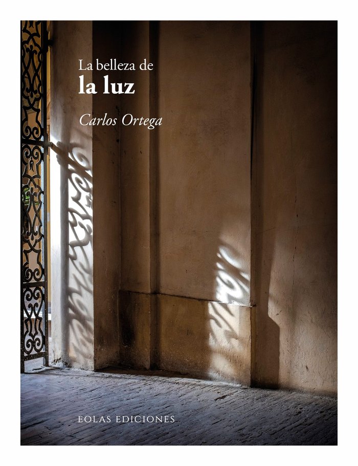 La belleza de la luz, de ORTEGA, CARLOS | portada del libro