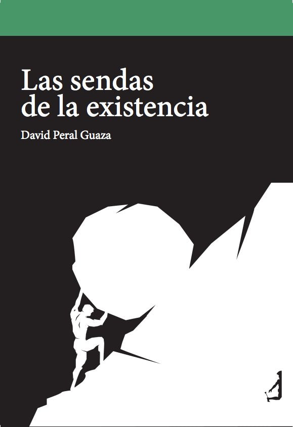 Las sendas de la existencia, de PERAL GUAZA, DAVID | portada del libro