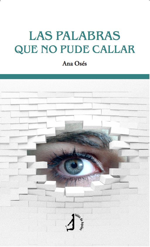 Las palabras que no pude callar, de OSES, ANA | portada del libro