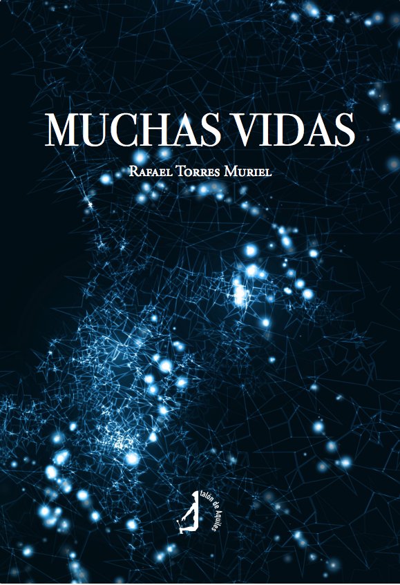 Muchas vidas, de RAFAEL TORRES MURIEL | portada del libro