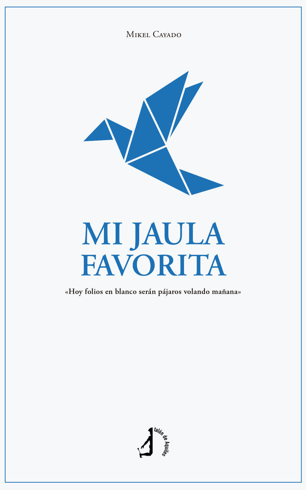 Mi jaula favorita, de , Cayado, Mikel | portada del libro
