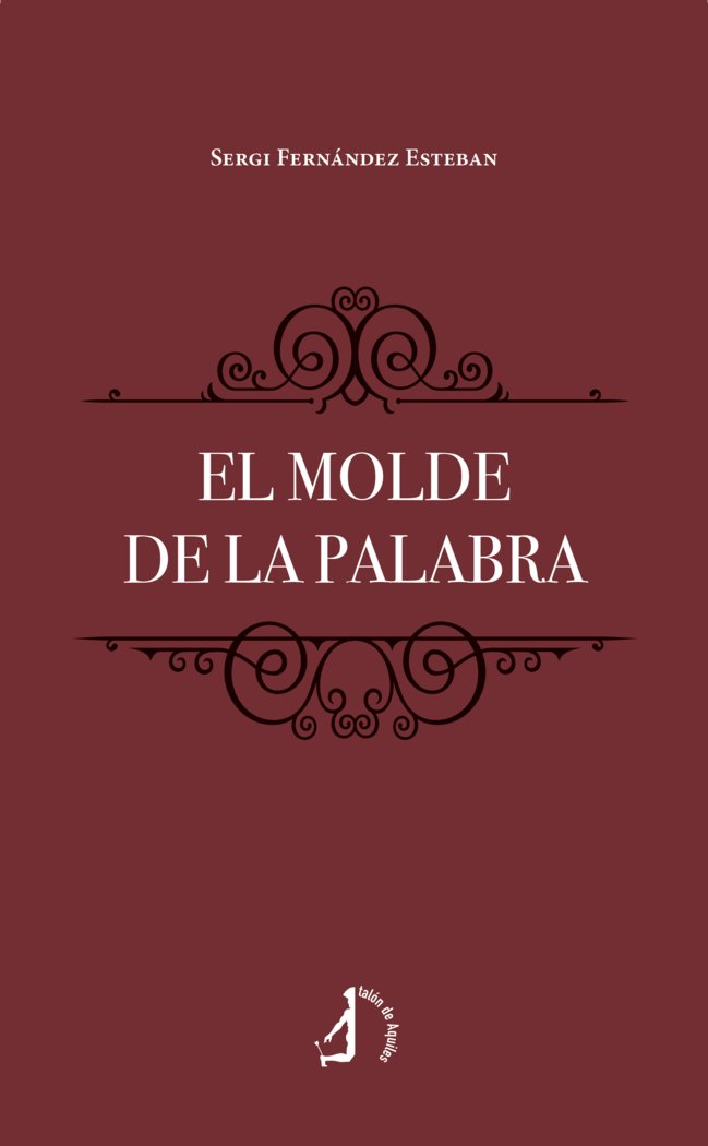El molde de la palabra, de , Fernández Esteban, Sergi | portada del libro