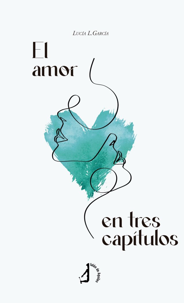 El amor en tres capítulos, de , L. García, Lucía | portada del libro