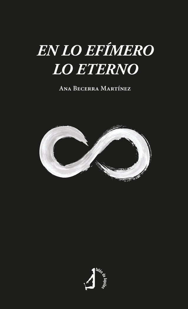 En lo efímero lo eterno, de , Becerra Martínez, Ana | portada del libro