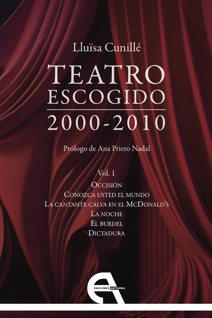 TEATRO ESCOGIDO 2000-2010 - VOL.1, de CUNILLE, LLUISA | portada del libro
