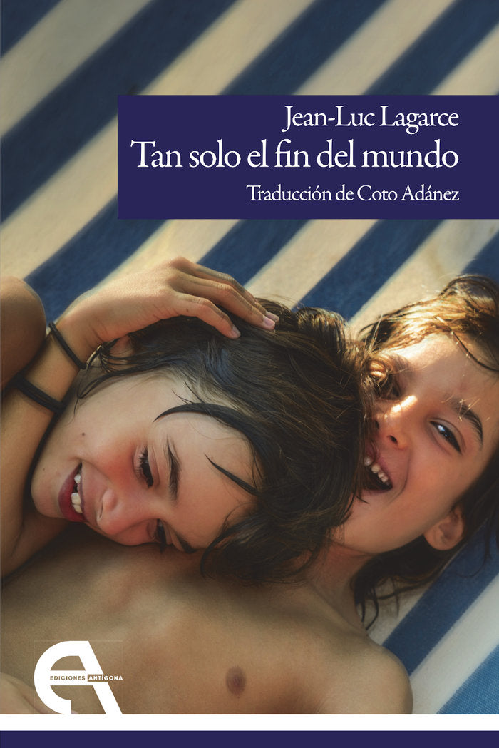 TAN SOLO EL FIN DEL MUNDO, de JEAN-LUC LAGARCE | portada del libro