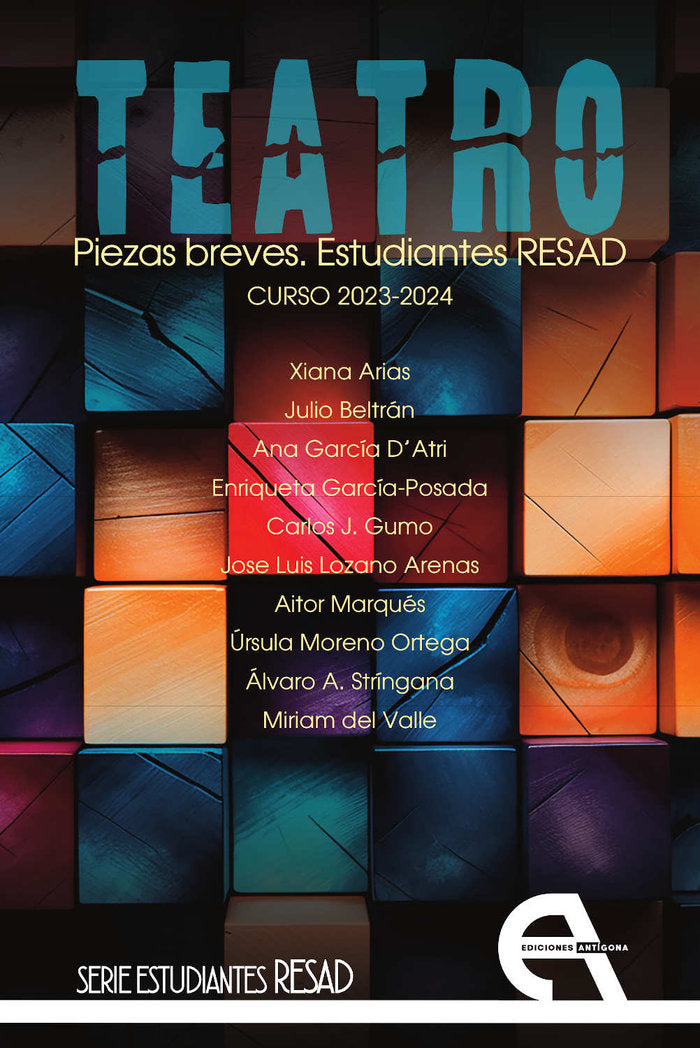 Teatro. Piezas breves. Estudiantes RESAD. Curso 2023-2024, de VARIOS AUTORES | portada del libro