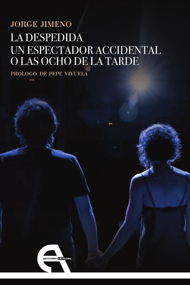 DESPEDIDA, LA / UN ESPECTADOR ACCIDENTAL O LAS OCHO DE LA TARDE, de JORGE JIMENO | portada del libro