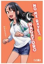 NO ME RAYES, NAGATORO 12, de NANASHI | portada del libro