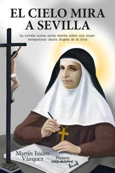 EL CIELO MIRA A SEVILLA, de VAZQUEZ LEÓN, MARTIN ISIDRO | portada del libro