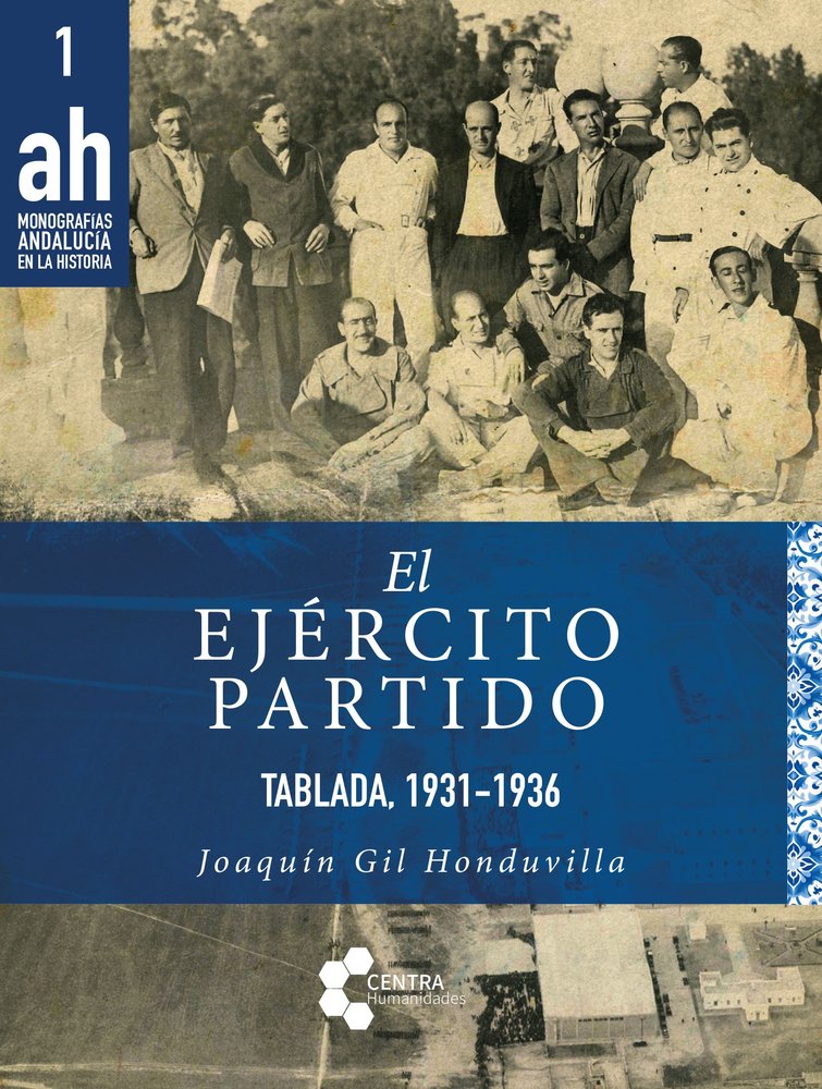 El ejército partido. Tablada, 1931-1936, de Gil Honduvilla, Joaquín | portada del libro