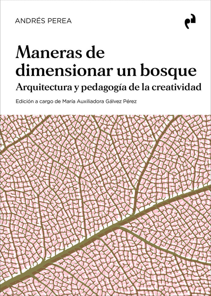 MANERAS DE DIMENSIONAR UN BOSQUE, de PEREA, ANDRES | portada del libro