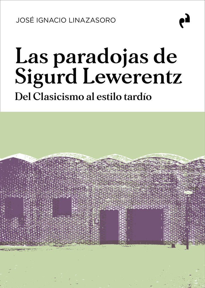 LAS PARADOJAS DE SIGURD LEWERENTZ, de LINAZASORO, JOSE IGNACIO | portada del libro