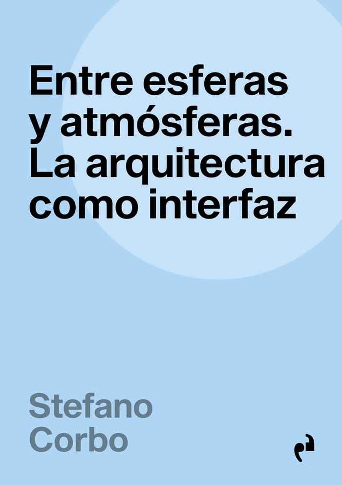 ENTRE ESFERAS Y ATMOSFERAS, de CORBO, STEFANO | portada del libro