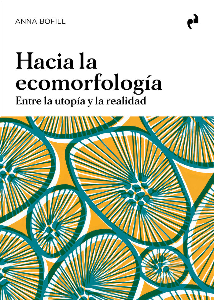 HACIA LA ECOMORFOLOGIA, de BOFILL LEVI, ANNA | portada del libro