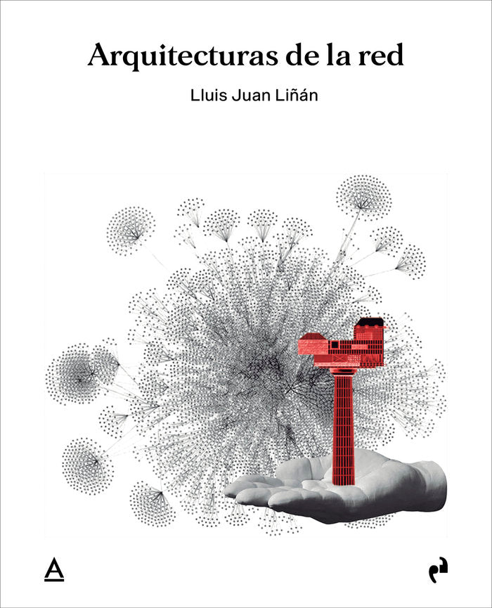 ARQUITECTURAS DE LA RED, de LIÑAN,LLUIS JUAN | portada del libro