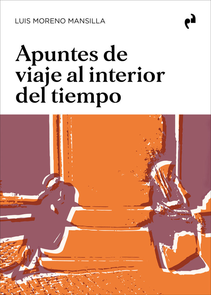 APUNTES DE VIAJE AL INTERIOR DEL TIEMPO, de MORENO MANSILLA,LUIS | portada del libro