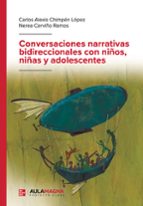 Conversaciones narrativas bidireccionales con niños, niñas y adolescentes, de CARLOS ALEXIS CHIMPEN LOPEZNEREA CERVIÑO | port